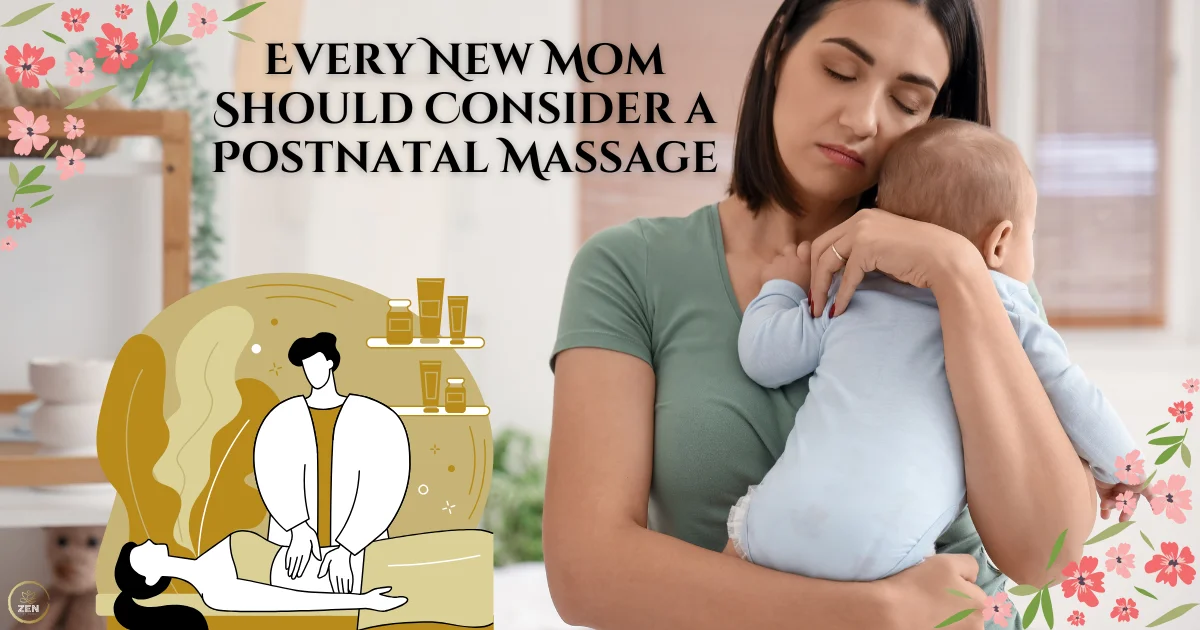 Why Every New Mom Should Consider a Postnatal Massage?