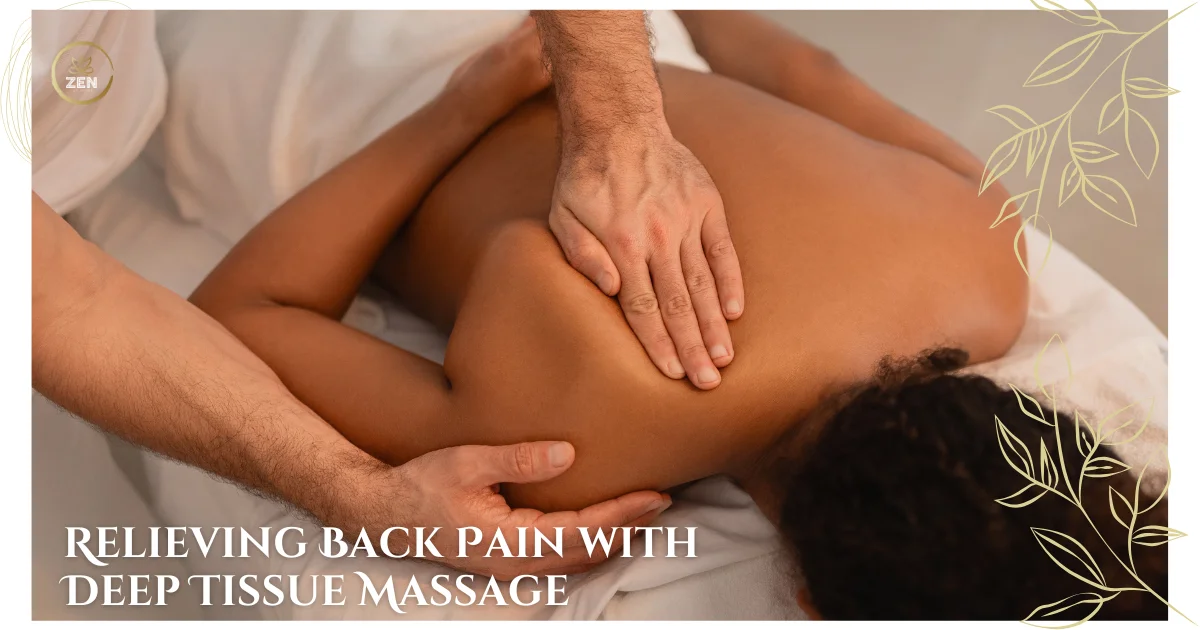 Relieving Back Pain with Deep Tissue Massage Therapy