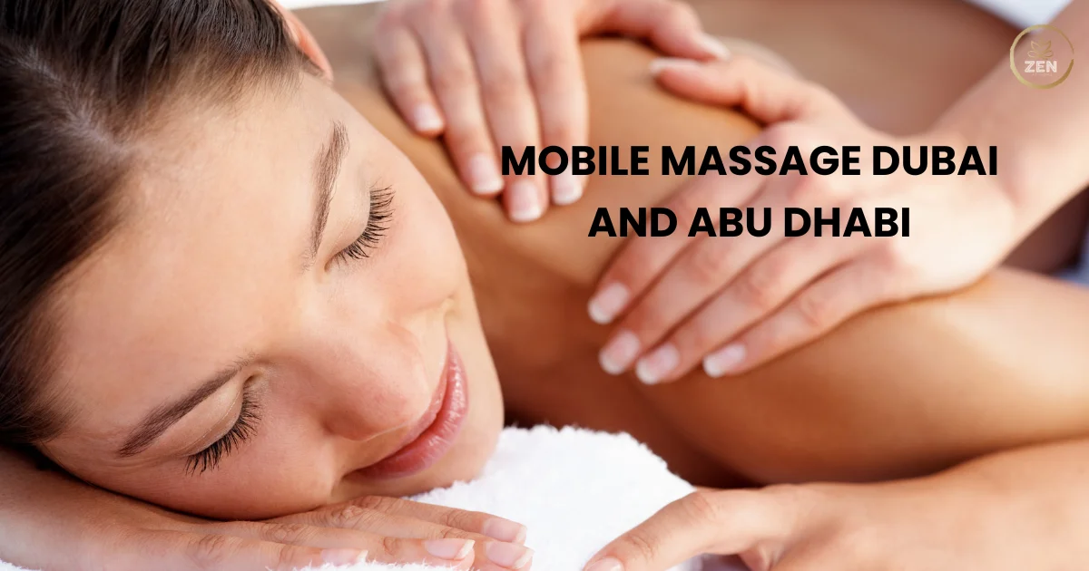 Mobile Massage Dubai and Abu Dhabi