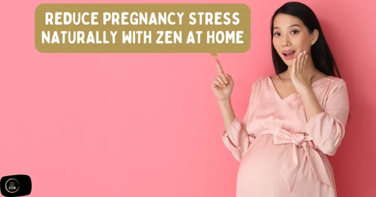 How to Reduce Pregnancy Stress Naturally With Zen at Home