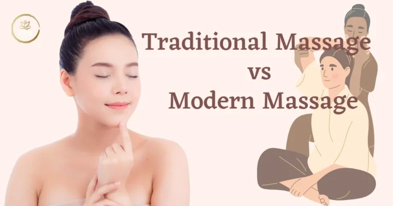What Is the Difference Between Traditional Massage and Modern Massage Techniques in Dubai and Abu Dhabi?
