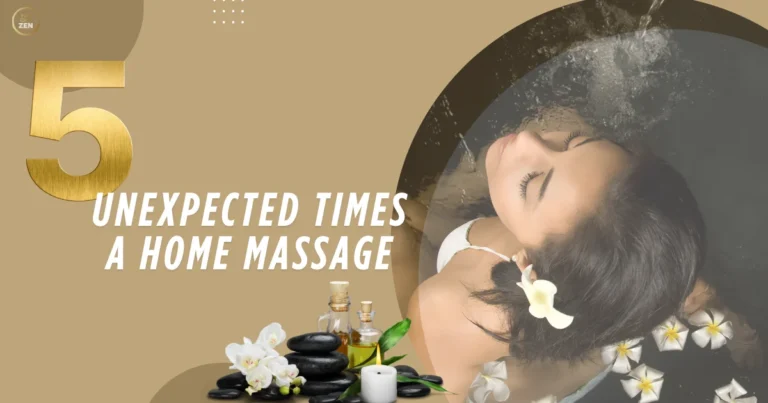 Unexpected Times of Home Massage