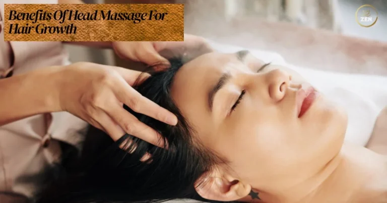 Benefits Of Head Massage For Hair Growth