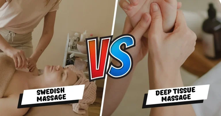 Swedish Massage and Deep Tissue Massage Difference