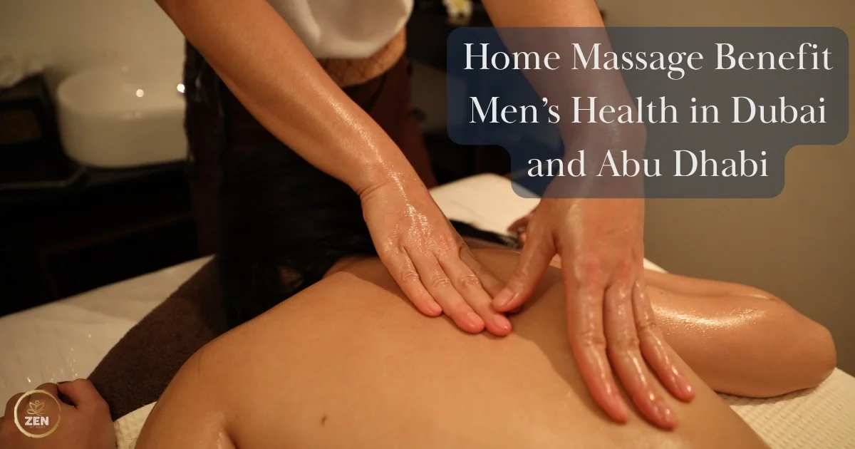 Home Massage Benefits Men Health Dubai Abu Dhabi