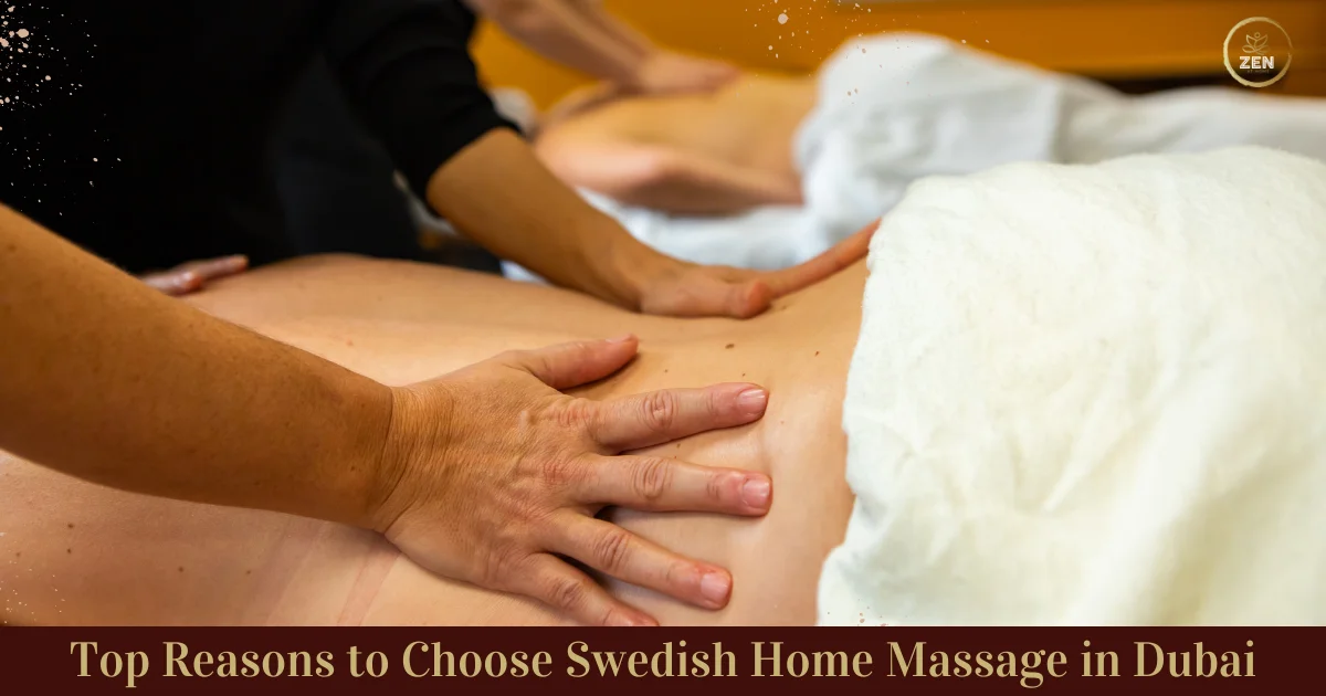 Top Reasons to Choose Swedish Home Massage in Dubai